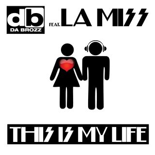Da Brozz Feat. La Miss - This Is My Life (Radio Date 27 Maggio 2011)